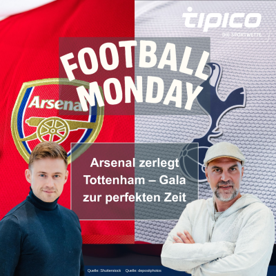 episode Arsenal zerlegt Tottenham – Gala zur perfekten Zeit artwork