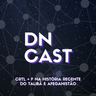 episode CRTL + F na história recente do Talibã e Afeganistão artwork