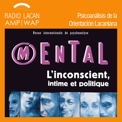 episode Entrevista a Clotilde Leguil, editora responsable de la Revista Internacional de Psicoanálisis de la Eurofederación “Mental”.  - Episodio 1 artwork