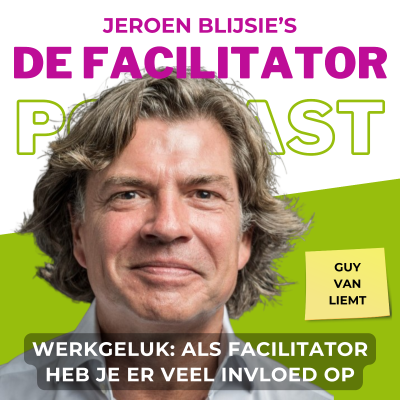 episode #49 Werkgeluk -- als facilitator heb je er veel invloed op - Guy van Liemt artwork