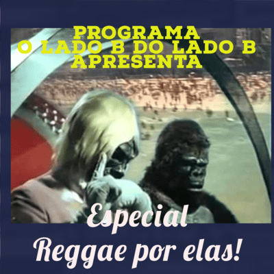 episode Programa O Lado B do Lado B - # 13 Reggae Episode by Them (Roots Mom) artwork