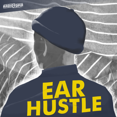 Ear Hustle