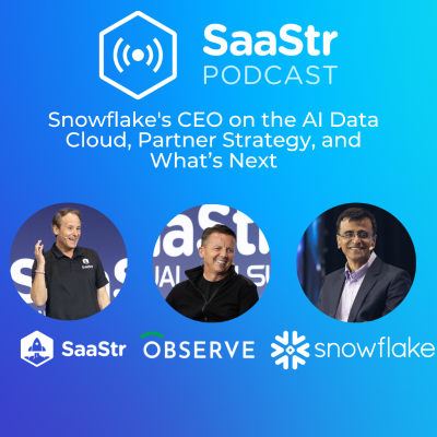 episode SaaStr 807: Snowflake's CEO on the AI Data Cloud, Partner Strategy, and What’s Next artwork