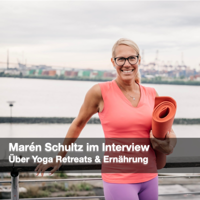 episode Yoga Retreats und Ernährung - Interview mit Marén Schultz artwork