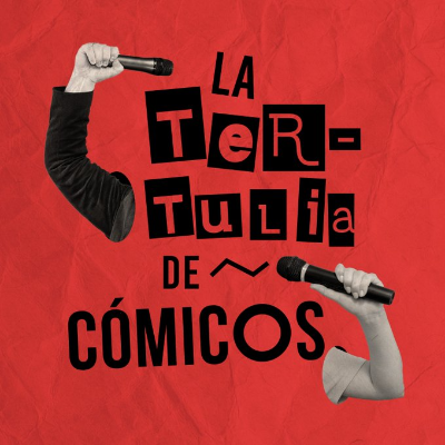 episode La Tertulia de Cómicos | Nuestra comedia de caudillismo lacrimógena artwork