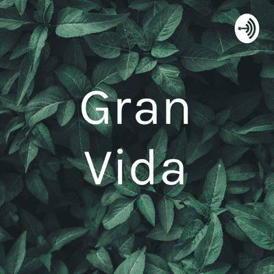 Gran Vida