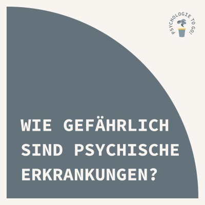 episode Wie gefährlich sind psychische Erkrankungen? artwork