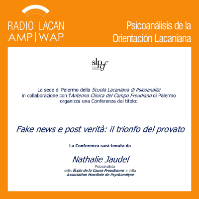 RadioLacan.com | “Fakes news y Post Verità/ El triunfo del probado” Conferencia dictada por Nathalie Jaudel en Palermo