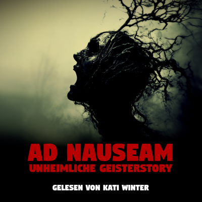 episode Jede Nacht sehe ich diese tote Frau… AD NAUSEAM | Horror Hörgeschichte zum Einschlafen | Hörbuch Horror | Creepypasta | Gruselgeschichte artwork