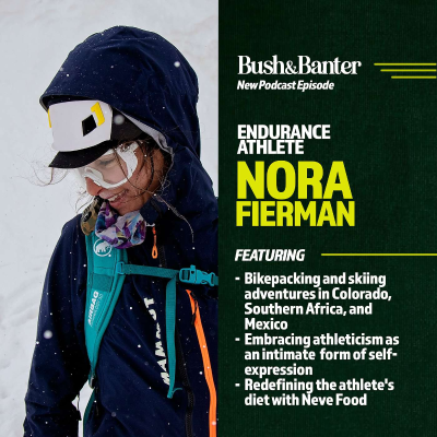 episode Nora Fierman - Endurance Athlete on Bikepacking in Africa, Skiing in Mexico, and Founding Neve: Food for Athletes artwork