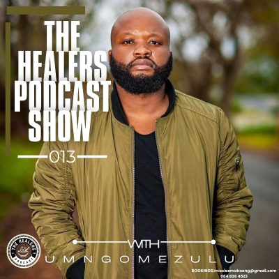 episode “Show 013” The Healers Podcast With UMngomezulu artwork