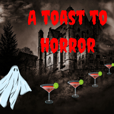 A Toast to Horror