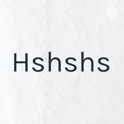 Hshshs