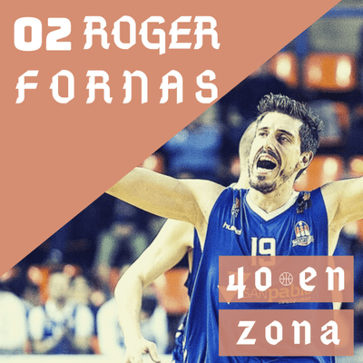 episode 1x02 (con Roger Fornas) | "El jugador de baloncesto es egoísta por naturaleza" artwork