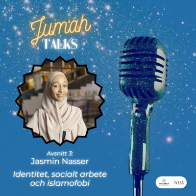 episode 33. Jum'ah Talks: Identitet, socialt arbete och islamofobi med Jasmin Nasser artwork