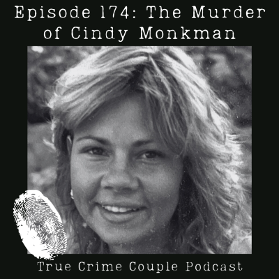 episode Episode 174: The Murder of Cindy Monkman artwork