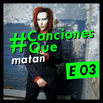 episode E03: #CancionesQue Matan artwork