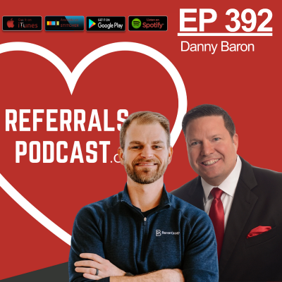 episode 392 Michael J Maher and Danny Baron Explain the Power of Event Mastery's Referral Blueprint artwork