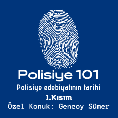 episode Polisiye 101 / 1. Kısım / Polisiyenin Kısa Tarihi artwork
