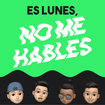 Es Lunes, No Me Hables