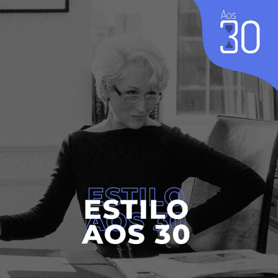 episode Aos 30 #23 - Estilo Aos 30 artwork