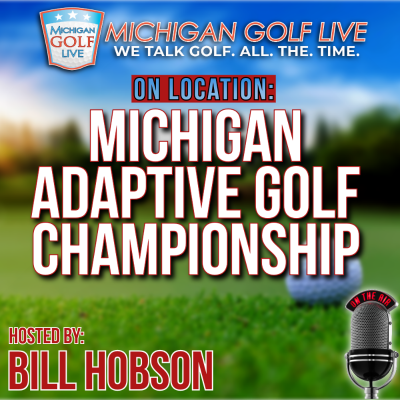 episode The Michigan Adaptive Golf Championship - MGL Radio Special Edition artwork