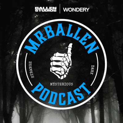 episode Listen Now - MrBallen Podcast: Strange, Dark & Mysterious Stories artwork