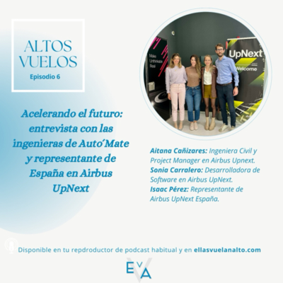 episode 🎙️Acelerando el futuro: entrevista con las ingenieras de Auto´Mate y representante de España en Airbus UpNext ✈️ artwork