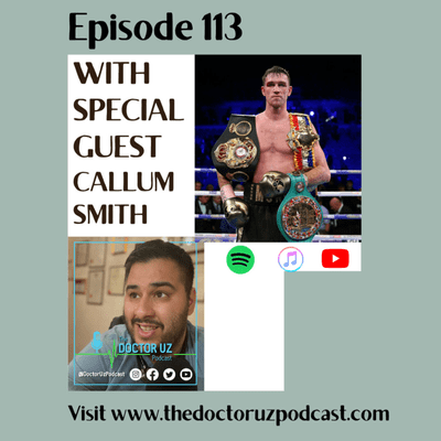 episode #113- Callum Smith talks 175lb debut, reflects on Canelo loss and career so far... artwork