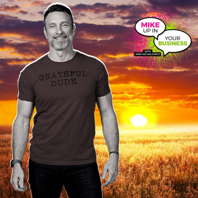 episode Ep 94: Our Final Episode of The Mike Up In Your Business Podcast artwork
