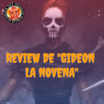 episode Review de "Gideon La Novena" de Tamsyn Muir artwork