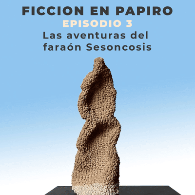 episode Episodio 3. El papiro del faraón Sesoncosis. artwork