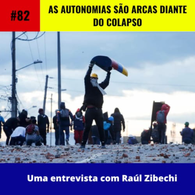 episode #82 | As autonomias são arcas diante do colapso. Uma entrevista com Raúl Zibechi artwork