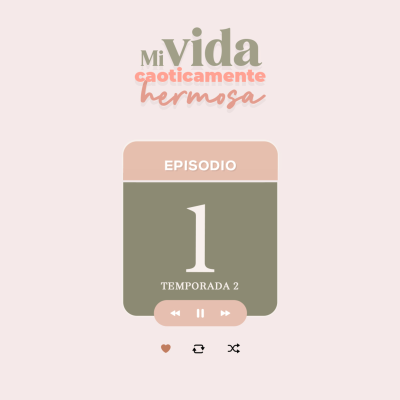 episode Quien paga la cuenta - Episodio 1 segunda temporada - Mi vida caoticamente hermosa. artwork