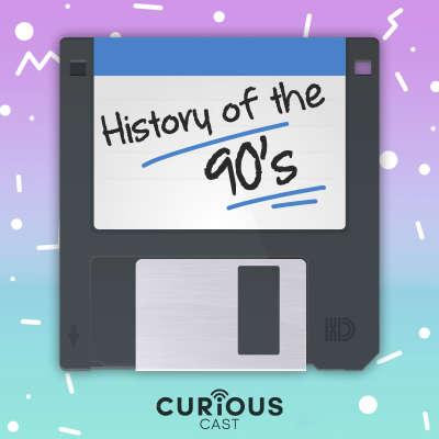 History of the 90s - podcast