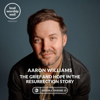 episode The Grief and Hope in the Resurrection Story with Aaron Williams artwork