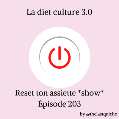 episode Diet culture 3.0 : les nouvelles tendances toxiques de la culture des régimes artwork