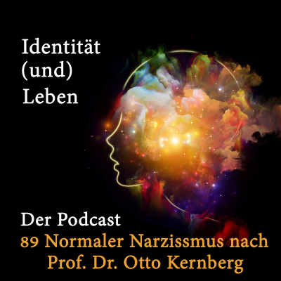 episode 89 Normaler Narzissmus nach Prof. Dr. Otto Kernberg artwork