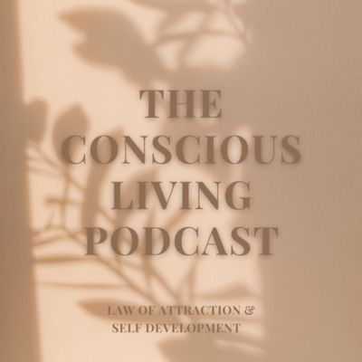 The Conscious Living Podcast