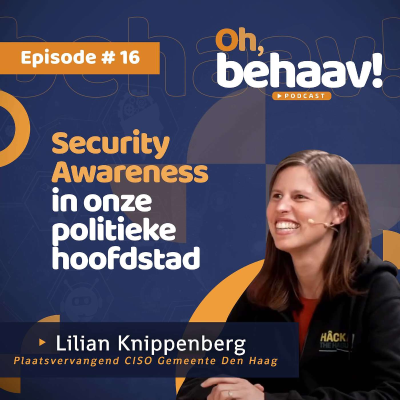 episode #16: Security Awareness in onze politieke hoofdstad met Lilian Knippenberg (plv. CISO) artwork