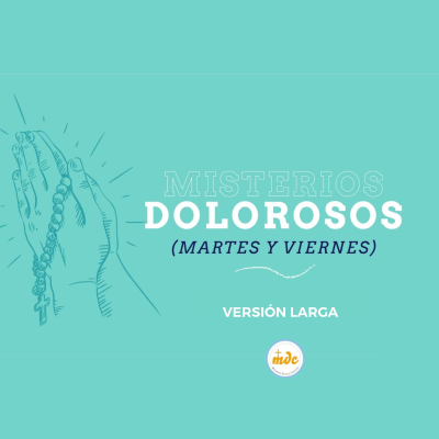 episode Misterios Dolorosos - Santo Rosario - martes y viernes - versión larga - incluye letanías artwork