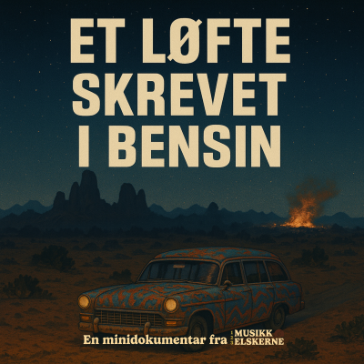 episode Et løfte skrevet i bensin - en minidokumentar artwork