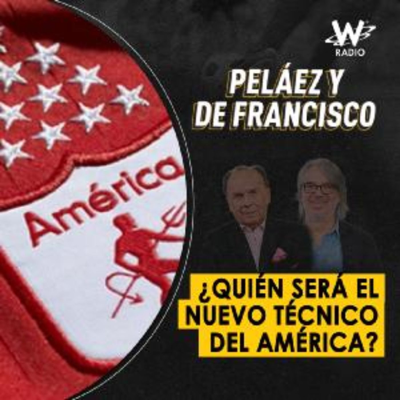 episode ¿Quién será el nuevo técnico del América? artwork