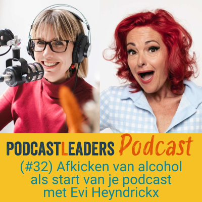episode 32. Afkicken van alcohol als start van je podcast met Evi Heyndrickx artwork