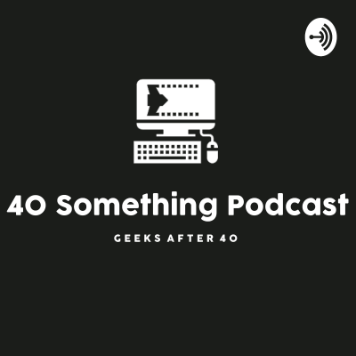 40 Something Podcast