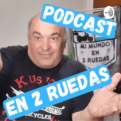 PODCAST EN 2 RUEDAS