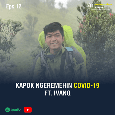 episode Eps12 - Kapok Ngeremehin Covid-19 ft. Ivanq artwork