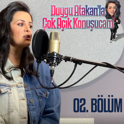 episode Duygu Atakan'la Çok Açık Konuşucam "Aldatan Erkek Yalanları" | Bölüm 2 artwork