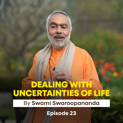 episode 5 Secrets to Eternal Bliss | Dealing With Uncertainties Of Life | Episode 23 | Insights by Swami Swaroopananda artwork