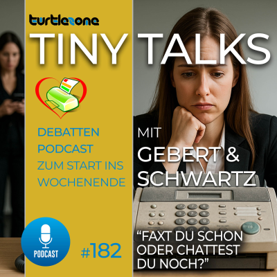 episode Turtlezone Tiny Talks - Faxt Du schon oder chattest Du noch? artwork